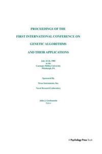 Proceedings of the First International Conference on Genetic Algorithms and Their Applications