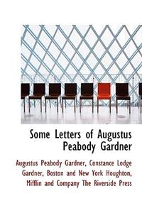 Some Letters of Augustus Peabody Gardner