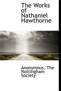 The Works of Nathaniel Hawthorne