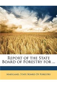 Report of the State Board of Forestry for ...