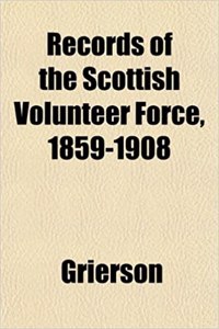 Records of the Scottish Volunteer Force, 1859-1908