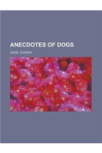 Anecdotes of Dogs