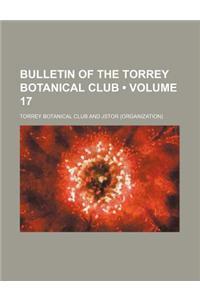 Bulletin of the Torrey Botanical Club (Volume 17)