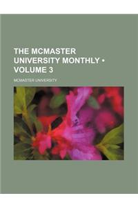 The McMaster University Monthly (Volume 3)