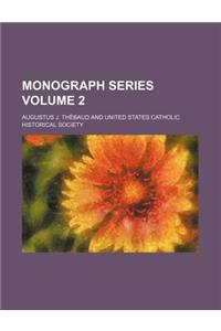 Monograph Series Volume 2