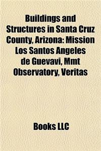 Buildings and Structures in Santa Cruz County, Arizona