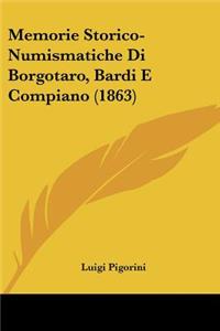 Memorie Storico-Numismatiche Di Borgotaro, Bardi E Compiano (1863)