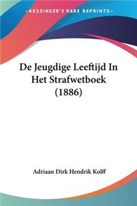 De Jeugdige Leeftijd In Het Strafwetboek (1886)