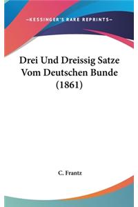 Drei Und Dreissig Satze Vom Deutschen Bunde (1861)