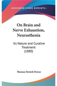 On Brain and Nerve Exhaustion, Neurasthenia