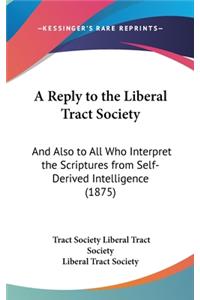 A Reply to the Liberal Tract Society