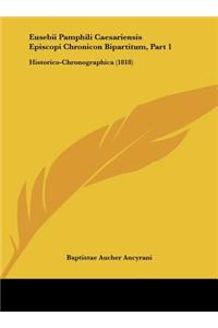 Eusebii Pamphili Caesariensis Episcopi Chronicon Bipartitum, Part 1