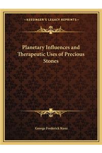 Planetary Influences and Therapeutic Uses of Precious Stones