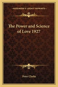 Power and Science of Love 1927