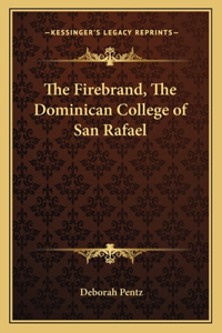 The Firebrand, The Dominican College of San Rafael