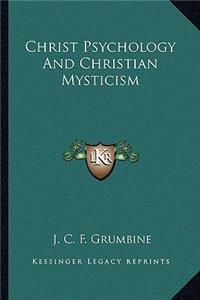 Christ Psychology And Christian Mysticism