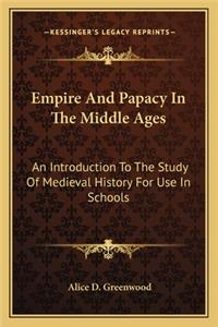 Empire And Papacy In The Middle Ages