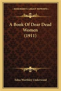 Book of Dear Dead Women (1911) a Book of Dear Dead Women (1911)