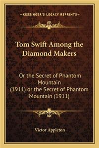 Tom Swift Among the Diamond Makers