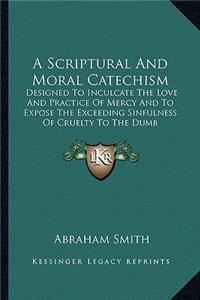 Scriptural and Moral Catechism