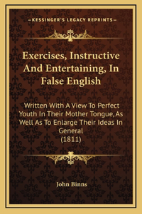 Exercises, Instructive and Entertaining, in False English