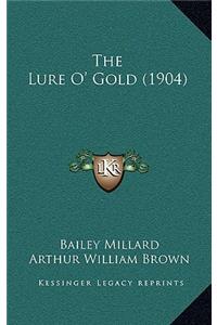 The Lure O' Gold (1904)
