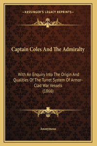 Captain Coles And The Admiralty