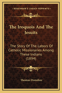 The Iroquois And The Jesuits