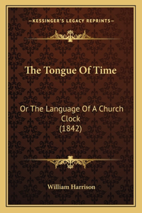 The Tongue Of Time