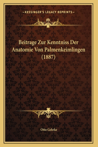 Beitrage Zur Kenntniss Der Anatomie Von Palmenkeimlingen (1887)