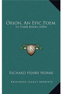 Orion, An Epic Poem