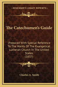 The Catechumen's Guide