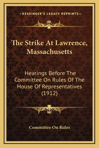 The Strike At Lawrence, Massachusetts