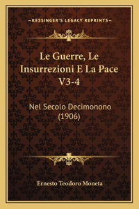 Guerre, Le Insurrezioni E La Pace V3-4