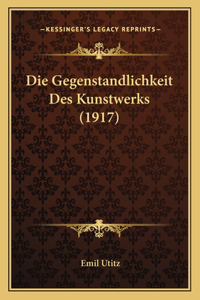Gegenstandlichkeit Des Kunstwerks (1917)