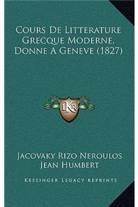 Cours de Litterature Grecque Moderne, Donne a Geneve (1827)