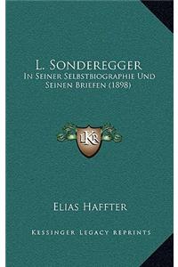 L. Sonderegger: In Seiner Selbstbiographie Und Seinen Briefen (1898)