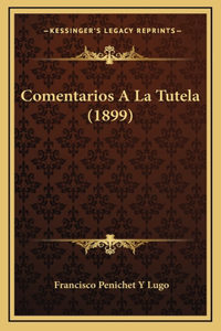 Comentarios A La Tutela (1899)