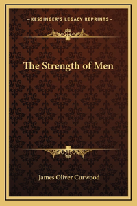 The Strength of Men