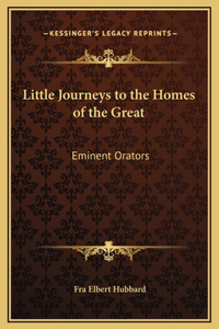Little Journeys to the Homes of the Great