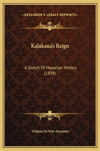Kalakaua's Reign