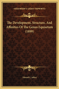 The Development, Structure, And Affinities Of The Genus Equisetum (1899)