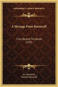 A Message From Roosevelt