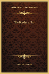 The Burden of Isis