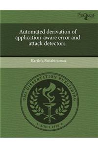 Automated Derivation of Application-Aware Error and Attack Detectors
