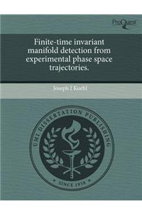 Finite-Time Invariant Manifold Detection from Experimental Phase Space Trajectories