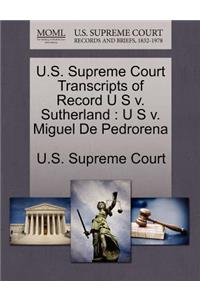 U.S. Supreme Court Transcripts of Record U S V. Sutherland
