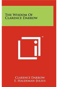 Wisdom of Clarence Darrow