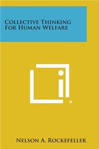 Collective Thinking for Human Welfare