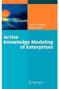 Active Knowledge Modeling of Enterprises